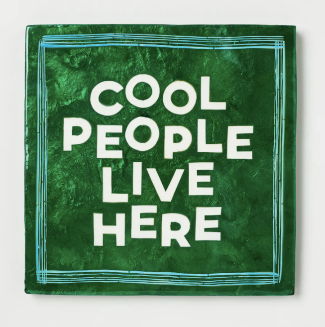 Fun House Cool People Live Here Tile || JONES AND CO