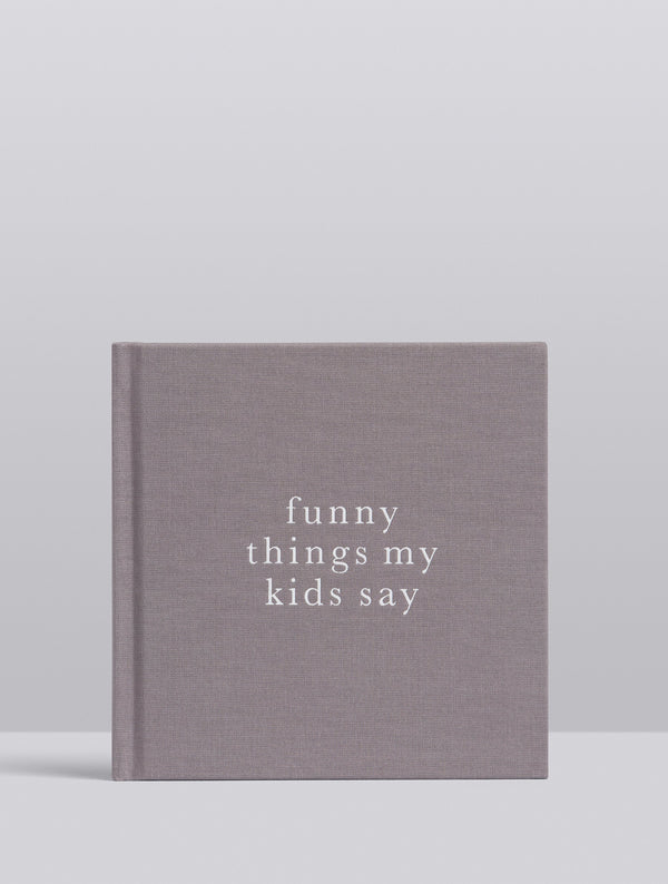 
            
                Load image into Gallery viewer, Funny Things My Kids Say - Grey || WRITE TO ME
            
        