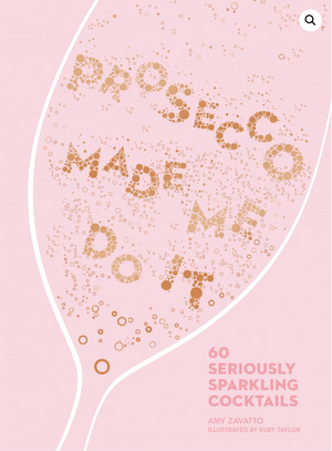 
            
                Load image into Gallery viewer, Prosecco Made Me Do It: 60 Seriously Sparkling Cocktails
            
        
